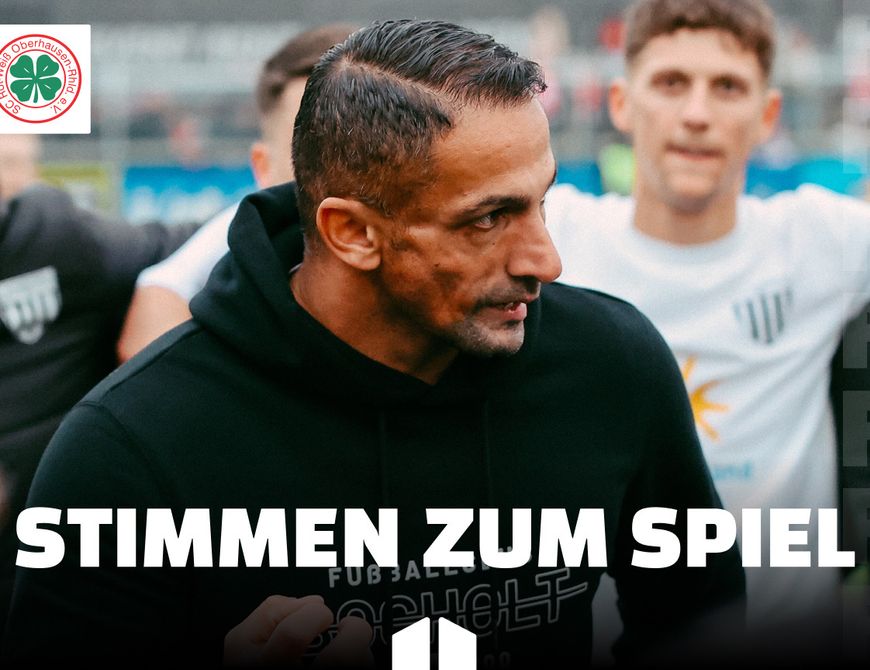Stimmen zum Spiel: RW Oberhausen (H)